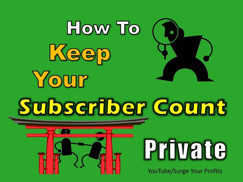 how-to-keep-subscribers-private-don-t-display-subscriber-count-by