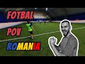 ep.31. NICI EU NU MA ASTEPTAM LA ASA CEVA - FOTBAL - POV - ROMANIA