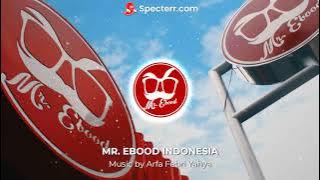 Jingle Mr. Ebood - Music by Arfa Febri Yahya