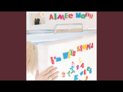 Aimee Mann — You're With Stupid Now