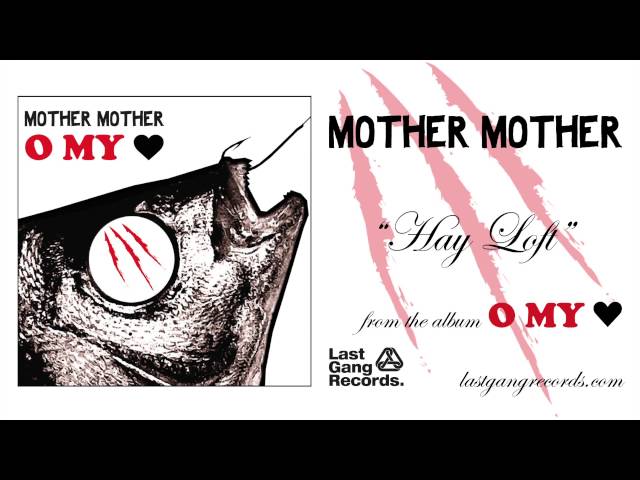 Mother Mother - Hayloft class=