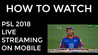 How to Watch PSL 2018 Live on Smartphone (MOBILE PHONE) PSL 3 2018 Live Streaming Method screenshot 2