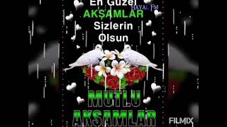 Akşamlar Mutlu Geceler Huzurlu Akşamlar Cuma Iyi