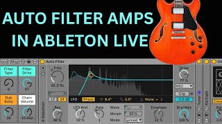 Auto Filter Amps and Tricks in Ableton Live 12