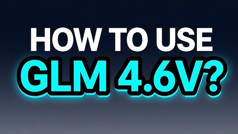 Hoe gebruik ik GLM 4.6V?