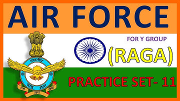 AIR FORCE(इंडियन एयरफोर्स) PRACTICE SET-11 (RAGA) FOR Y GROUP BY PP SIR, DAILY TEST SERIES MOCK TEST