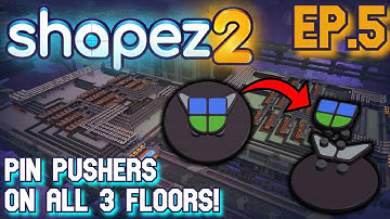 Pin Pushing Shapez On All 3 Floors! | Shapez 2 ep.5