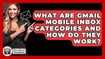 What Are Gmail Mobile Inbox Categories And How Do They Work? - TheEmailToolbox.com