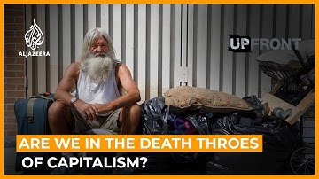 Are we in the death throes of capitalism? | UpFront (Arena)