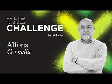 The Challenge By EduCaixa: entrevista con Alfons Cornella | EduCaixa