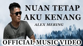 Alex Mering - Nuan Tetap Aku Kenang