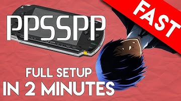 PPSSPP Emulator for PC: Full Setup and Play in 2 Minutes (The Best PSP Emulator)