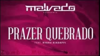 DJ Malvado feat. Kyaku Kyadaff - Prazer Quebrado