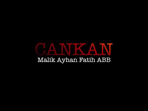 CANKAN - Malik Ayhan / Fatih ABB