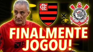 FLAMENGO DO TITE FINALMENTE VENCEU E CONVENCEU! TIME CORAJOSO E SEM APATIA CONTRA O CORINTHIANS!