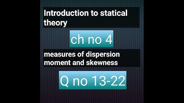 How to solve Q#13,14,15,16,17,18,19,20,21,22 ch#4 measures of dispersion moments bsc & bs statistics