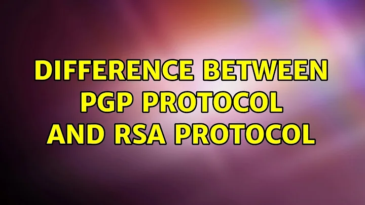 Ubuntu: Difference between pgp protocol and rsa protocol