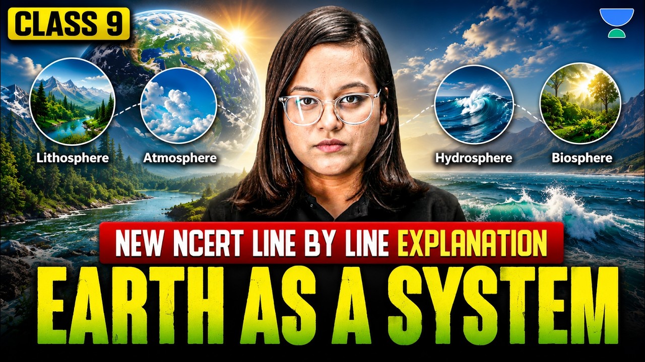 Earth As a System NCERT Line By Line Explanation | Class 9 New NCERT Science 2026-27 |Nikita Ma'am