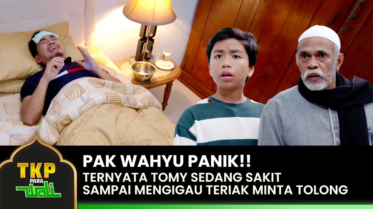 PAK WAHYU PANIK!! Tomy Teriak Minta Tolong Saat Ngigau | TKP PARA WALI | EPS. 21-22 (3/5)