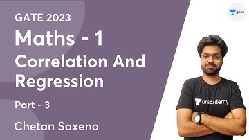 Correlation And Regression | Part 3 | Maths | GATE 2023 | Chetan Saxena