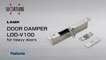 [FEATURE] Learn More About our DOOR DAMPER LDD-V100 for heavy doors - Sugatsune Global