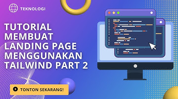 Tutorial Membuat Landing Page Menggunakan Tailwind PART 2