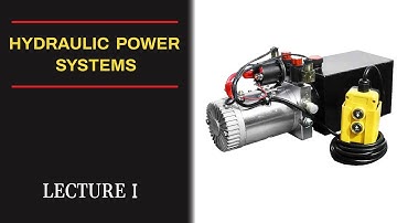 hydraulic power systems lecture 1
