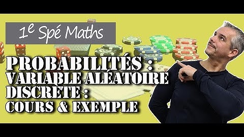 Variable Aléatoire Discrète : Cours et 1 exemple