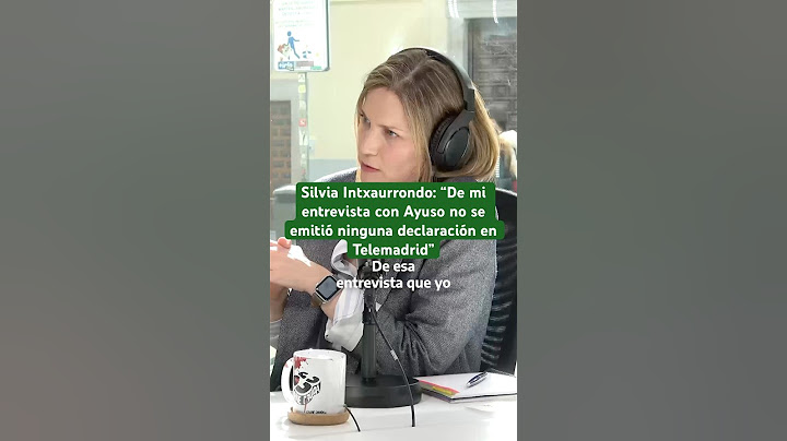 SILVIA INTXAURRONDO: “De mi entrevista con Ayuso no se emitió ninguna declaración en Telemadrid”