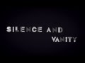 Silence and vanity