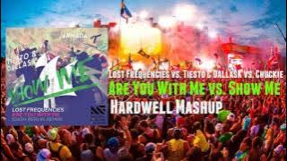 Lost Frequencies vs. Tiësto & DallasK - Are You With Me vs. Show Me (Hardwell Mashup)