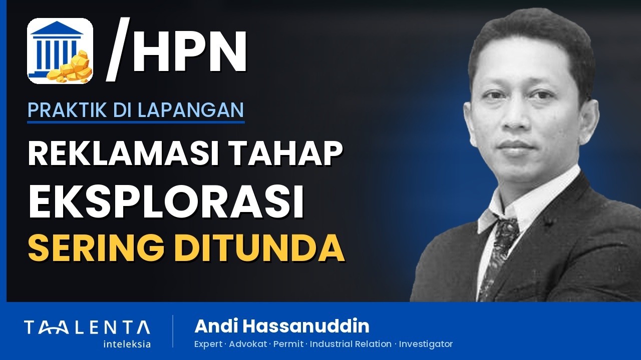Reklamasi Tahap Eksplorasi Jarang Dikerjakan, Banyak yang Menunggu Operasi Produksi