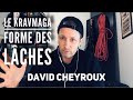 Le kravmaga forme des laches