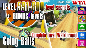 Mastering Going Balls: LEVEL 591-600 + BONUS levels * Complete Level Walkthrough * WTA
