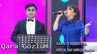 Kamilə Nəbiyeva Mirələm Mirələmov - Qara Gözlüm Nanəli