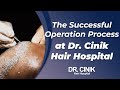 The Succesful Operation Process | Hair Transplant | Dr. Emrah Cinik