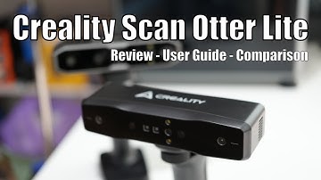 Creality Scan Otter Lite: User Guide - In Depth Review & Comparison