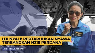 Lebih Dekat dengan Esther Gayatri Saleh: Uji Nyali Pertaruhkan Nyawa Terbangkan N219 Perdana