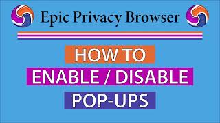 How To Enable Or Disable Pop-Ups & Redirects On The Epic Privacy Browser | PC |  👍