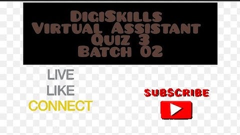 Digiskills | Virtual assistant | quiz 3 | batch 02