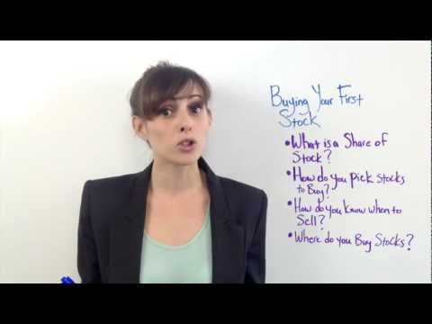 Buying Your First Stock Buying Your First Stock