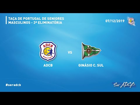 SENIORES TAÇA DE PORTUGAL  ADCB X GINÁSIO DO SUL  07:12:2019