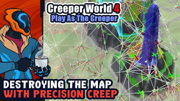 Destroying The Map With Precision Creep Strikes! - Creeper World 4