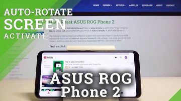How to Auto Rotate Screen on Asus Rog Phone 2 – Automatic Rotate