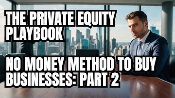 THE PRIVATE EQUITY PLAYBOOK: Making Billions from Buying Businesses Part 2 with Adam Coffey