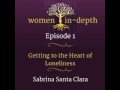 01: Getting to the Heart of Loneliness with Sabrina Santa Clara, LPC