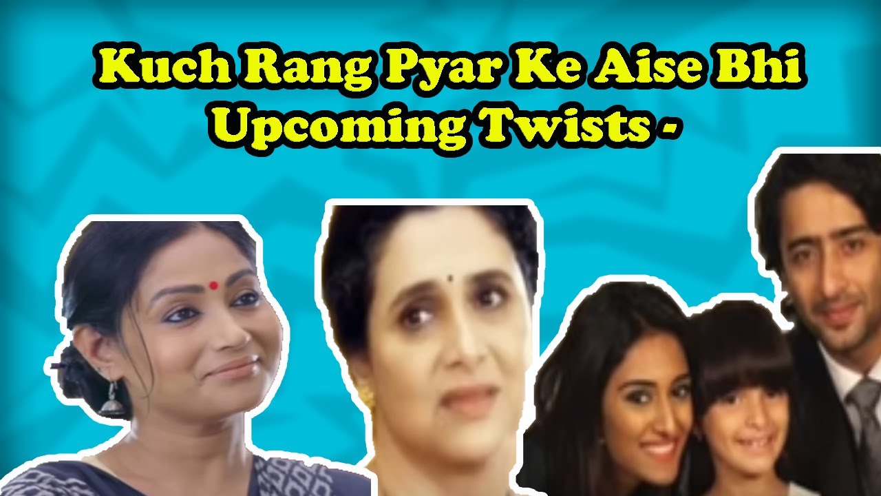 Kuch Rang Pyar Ke Aise Bhi Twists Sony TV Indian Hindi