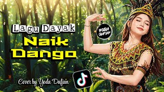Naik Dango DJ Full Bass | Elisabet Titin | Dayak Song | Latest 2026 DJ Cover