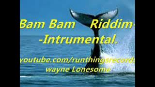 Bam Bam Riddim Instrumental.