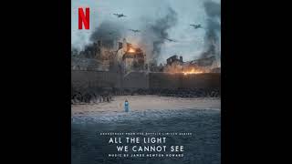 All the Light We Cannot See: Main Title (Extended)